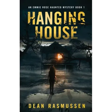 Hanging House: An Emmie Rose Haunted Mystery Book 1