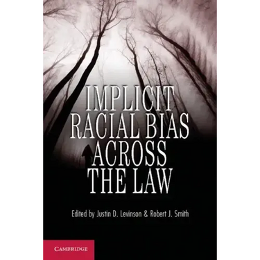 Implicit Racial Bias Across the Law