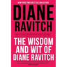 The Wisdom and Wit of Diane Ravitch