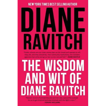 The Wisdom and Wit of Diane Ravitch