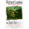 The Sixth Extinction: Patterns of Life and the Future of Humankind