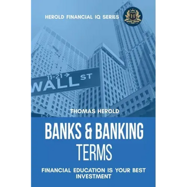 Banks & Banking Terms - Financial Education Is Your Best Investment