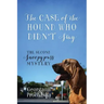 The Case of the Hound Who Didn't Stay: The Second Snoopypuss Mystery