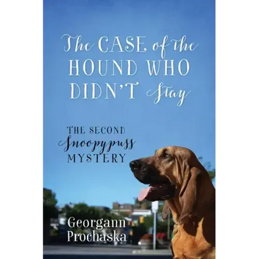 The Case of the Hound Who Didn't Stay: The Second Snoopypuss Mystery