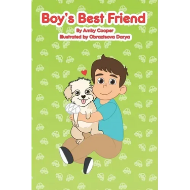 Boy's Best Friend: A Story About A Boy and His Best Friend, Bedtime Stories for Preschoolers, Children's Dog Story Book, Puppy Lover's Bo