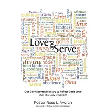 Love and Serve: Our Daily Servant Ministry to Reflect God's Love: Over 365 Daily Devotions