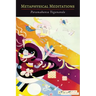 Metaphysical Meditations