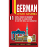 German Short Stories: 11 Simple Stories for Beginners Who Want to Learn German in Less Time While Also Having Fun