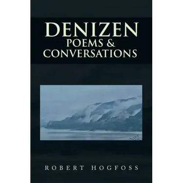 Denizen: Poems & Conversations