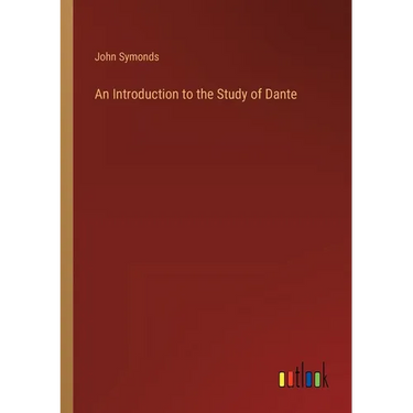 An Introduction to the Study of Dante