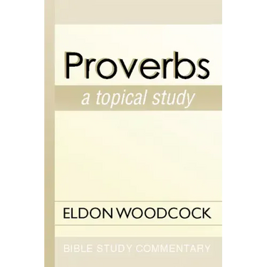 Proverbs: A Topical Study