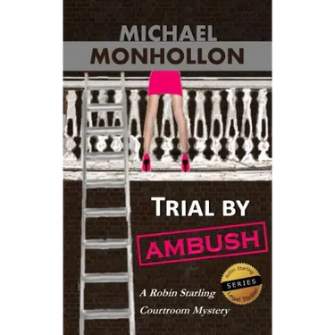 Trial by Ambush: A Robin Starling Legal Thriller