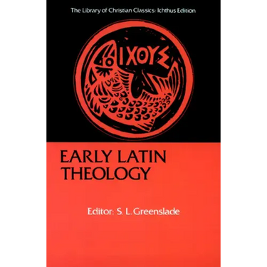 Early Latin Theology: Selections from Tertullian, Cyprian, Ambrose, and Jerome