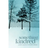 Something Kindred