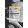 Bumping Gums: or the Egg, the Dame, and the Neon Moonlight