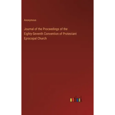Journal of the Proceedings of the Eighty-Seventh Convention of Protestant Episcopal Church