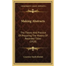 Making Abstracts: The Theory And Practice Of Preparing The History Of Recorded Titles (1918)