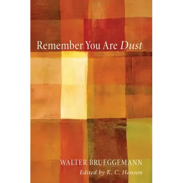 Remember You Are Dust