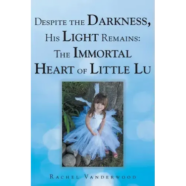 Despite the Darkness, His Light Remains: The Immortal Heart of Little Lu