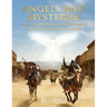 Angels and Mysteries and Incredible Happenings in the Wild Wild West