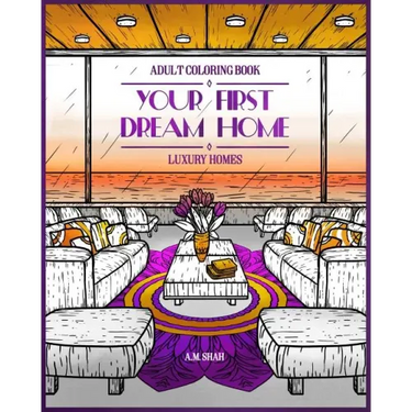 Adult Coloring Book Luxury Homes: Your First Dream Home