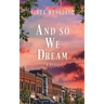 And So We Dream