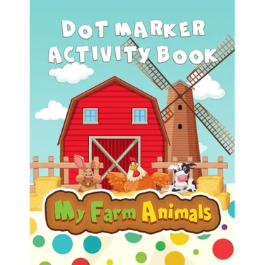 My Farm Animals: Dot Marker Activity Book