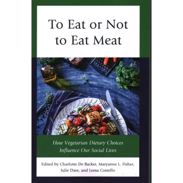 To Eat or Not to Eat Meat: How Vegetarian Dietary Choices Influence Our Social Lives