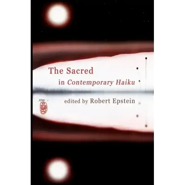 The Sacred In Contemporary Haiku
