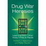 Drug War Heresies