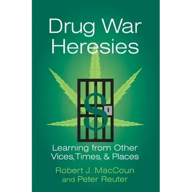 Drug War Heresies