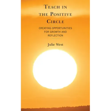 Teach in the Positive Circle: Creating Opportunities for Growth and Reflection