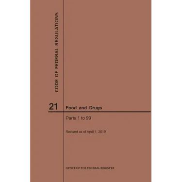 Code of Federal Regulations Title 21, Food and Drugs, Parts 1-99, 2019