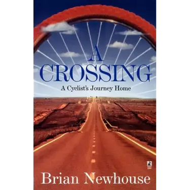 A Crossing: A Cyclist's Journey Home