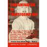 Contamination To Transformation: A True Story of Healing From the 99 After-Effects of Sexual Abuse (Incest) Plus, PTSD, Agoraphobia, Anorexia, Anxiety