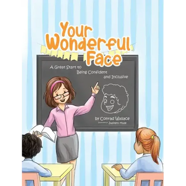 Your Wonderful Face: A Great Start to Being Confident and Inclusive