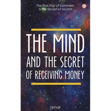 The Mind And The Secret Of Receiving Money