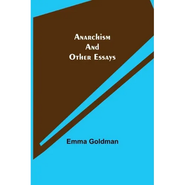Anarchism and Other Essays