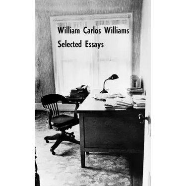 Selected Essays of William Carlos Williams