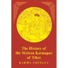 The History of the Sixteen Karmapas of Tibet