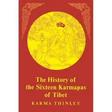 The History of the Sixteen Karmapas of Tibet