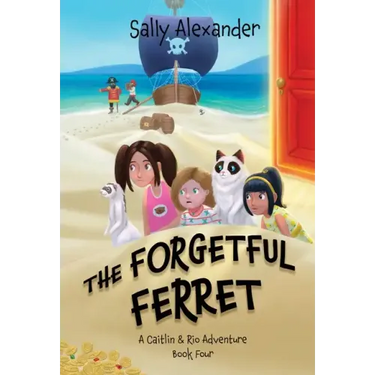 The Forgetful Ferret: A Caitlin & Rio Adventure