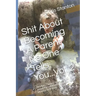Shit About Becoming A Parent No One Tells You...Vol. 2: 50 More Things I have Learned About Parenthood From Ages 18 Months To 4 Years