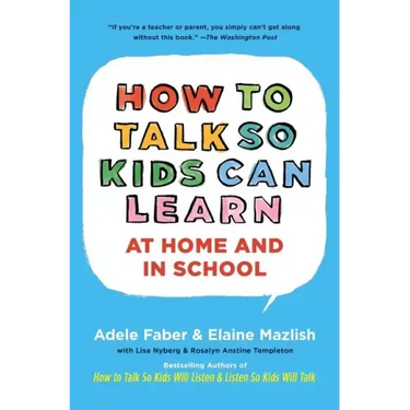 How to Talk So Kids Can Learn