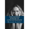 The Hidden Power of Concentration