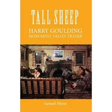 Tall Sheep: Harry Goulding Monument Valley Trader