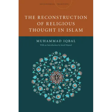 The Reconstruction of Religious Thought in Islam