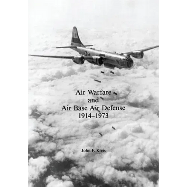 Air Warfare and Air Base Air Defense: 1914-1973