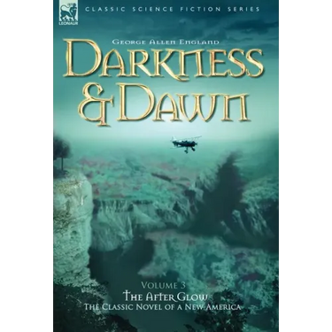 Darkness & Dawn Volume 3 - The After Glow
