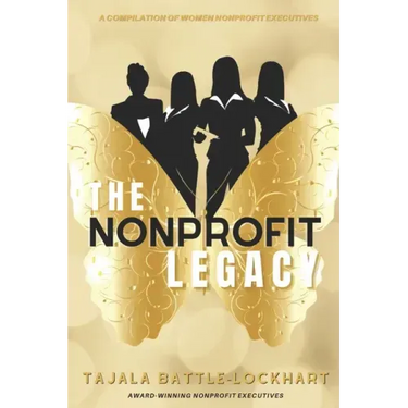 The Nonprofit Legacy: A Compilation of Women Nonprofit Executives